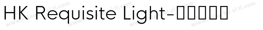 HK Requisite Light字体转换